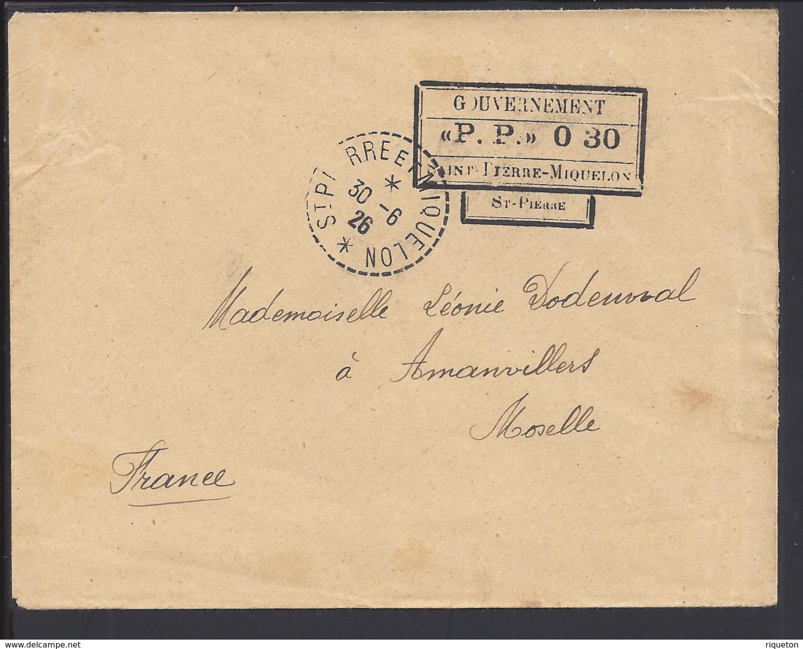 St. PIERRE Et MIQUELON - Griffe "Gouvernement P.P." Enveloppe De St Pierre Du 30-6-1926 Vers Amanvillers - FR - B/TB - - Storia Postale