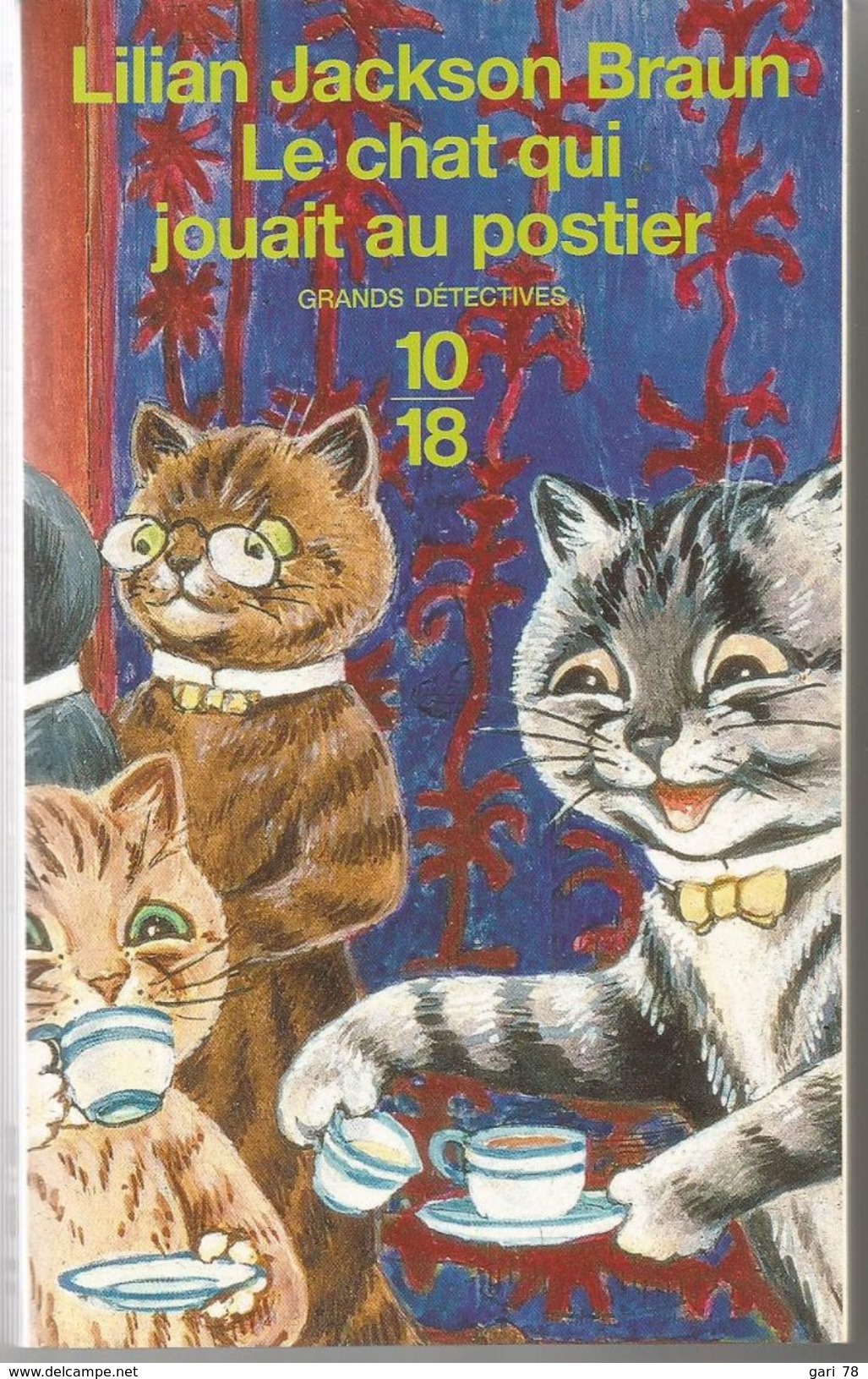 Lilian Jackson BRAUN Le Chat Qui Jouait Au Postier Edition 10/18 Grands Détectives N° 2245 Dépôt Légal 1991, Tirage 2004 - 10/18 - Grands Détectives