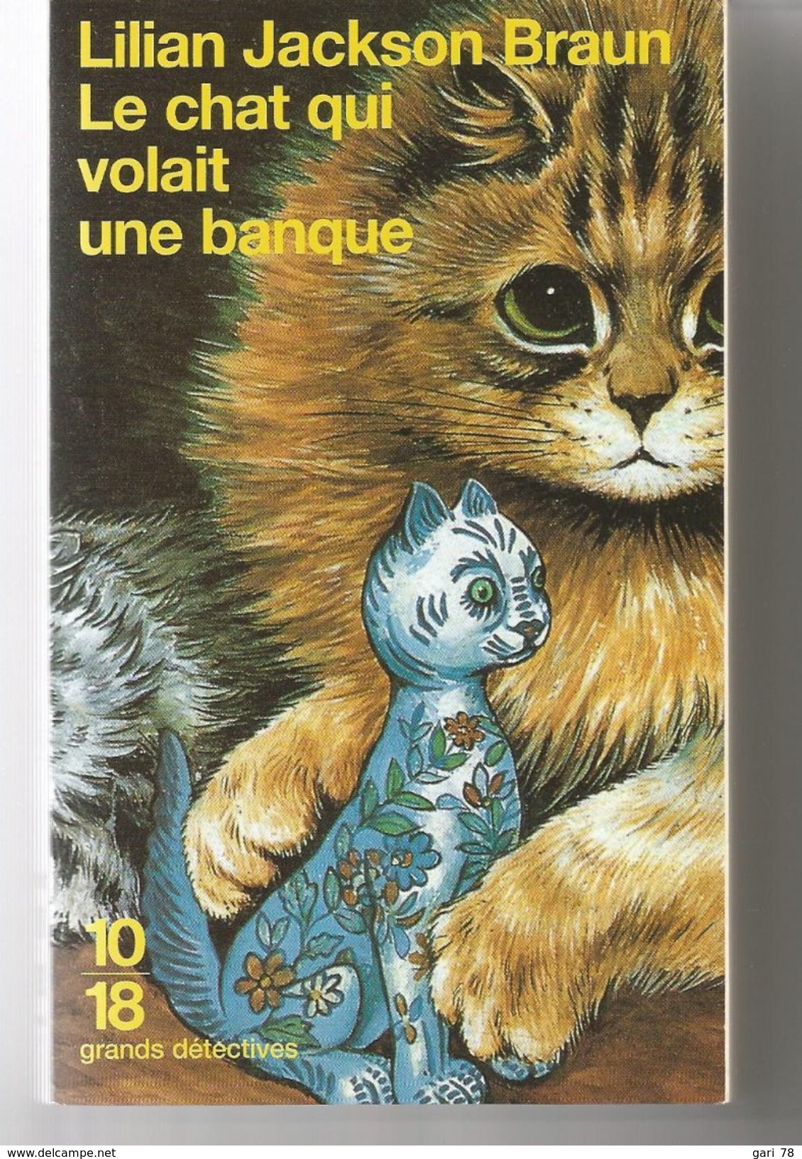 Lilian Jackson BRAUN Le Chat Qui Volait Une Banque Ed. 10/18 Grands Détectives N° 3252 Dépôt Légal 2000 Tirage 2005 - 10/18 - Grands Détectives