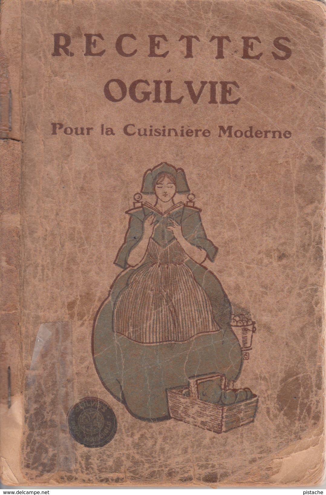 Vintage - Recettes Ogilvie Recipes Pour La Cuisinière Moderne - Pub. By Ogilvie Mills In 1908 - See Scans & Description - Gastronomie