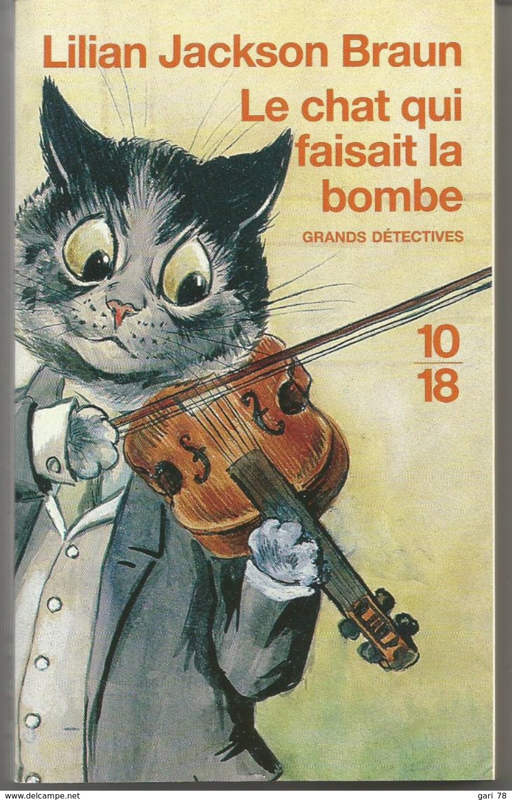 Lilian Jackson BRAUN Le Chat Qui Faisait La Bombe  Ed. 10/18 Grands Détectives N°3916 Dépôt Légal 2006 Tirage 2006 - 10/18 - Bekende Detectives