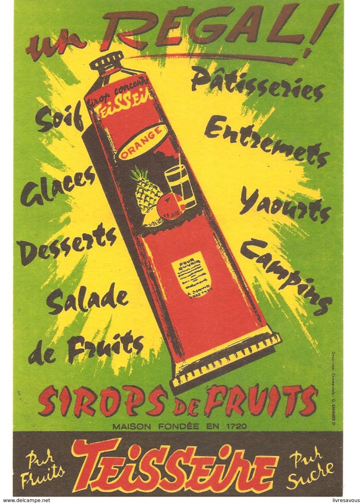 Buvard Teisseire Un Régal Sirop De Fruits Pur Fruits Teisseire Pur Sucre - Sucreries & Gâteaux