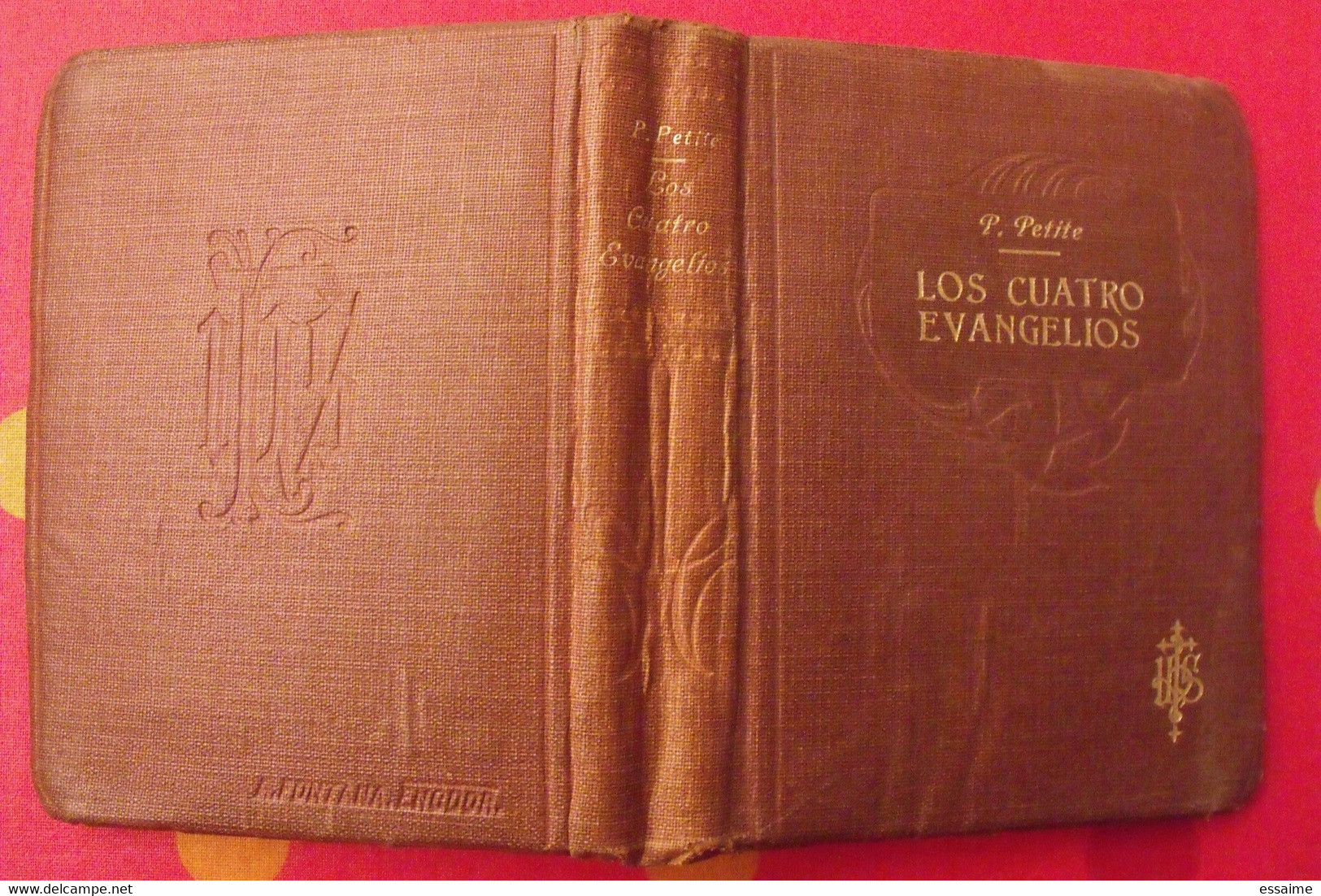 Los Cuatro Evangelios De Nuestro Senor Jesucristo. 1927 - Filosofia E Religione