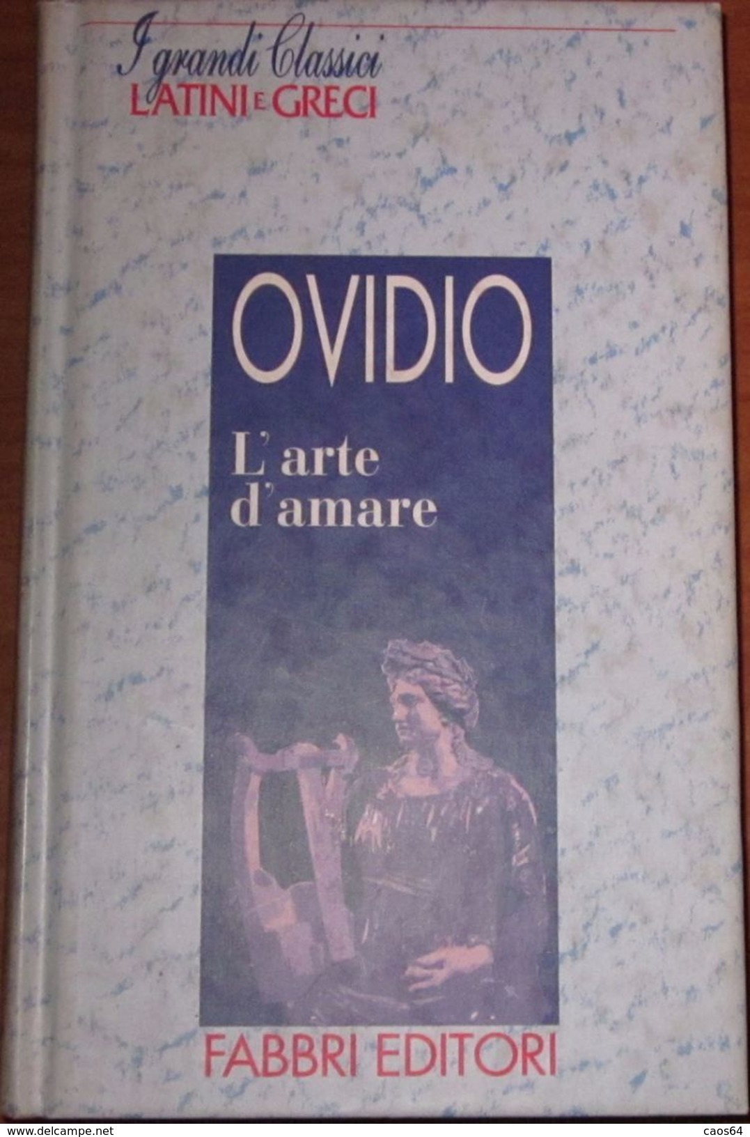 Ovidio L’arte D’amare	  Ovidio  Fabbri Editori - Poésie