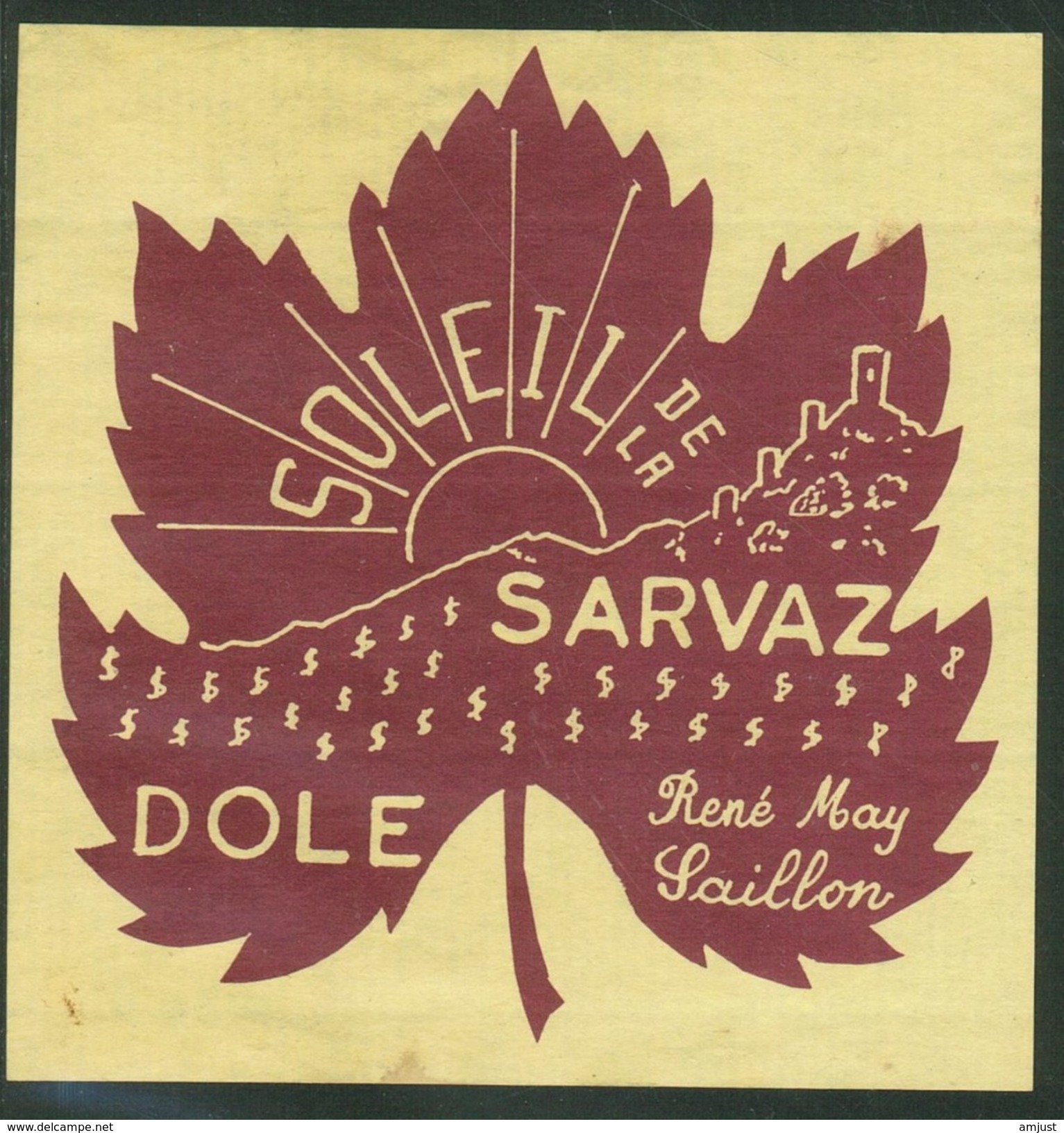 Rare // Etiquette // Dôle, Soleil De La Sarvaz, René May, Saillon, Valais, Suisse - Autres & Non Classés