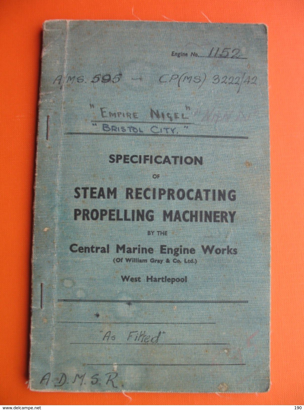 SPECIFICATION OF STEAM RECIPROCATING PROPELLING MACHINERY BY THE Central Marine Engine Works.Ship No.1152 - 1900-1949