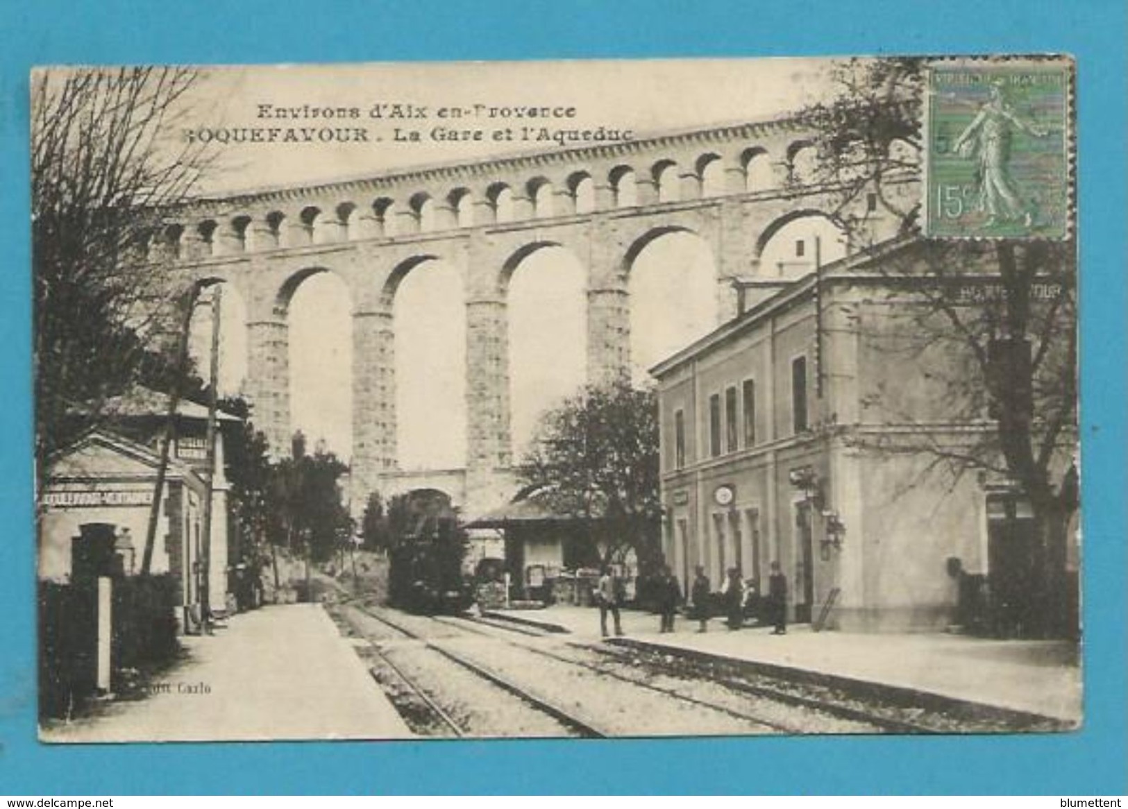 CPA Chemin De Fer Aqueduc Arrivée D'un Train Gare De ROQUEFAVOUR Environs D'Aix-en-Provence 13 - Roquefavour