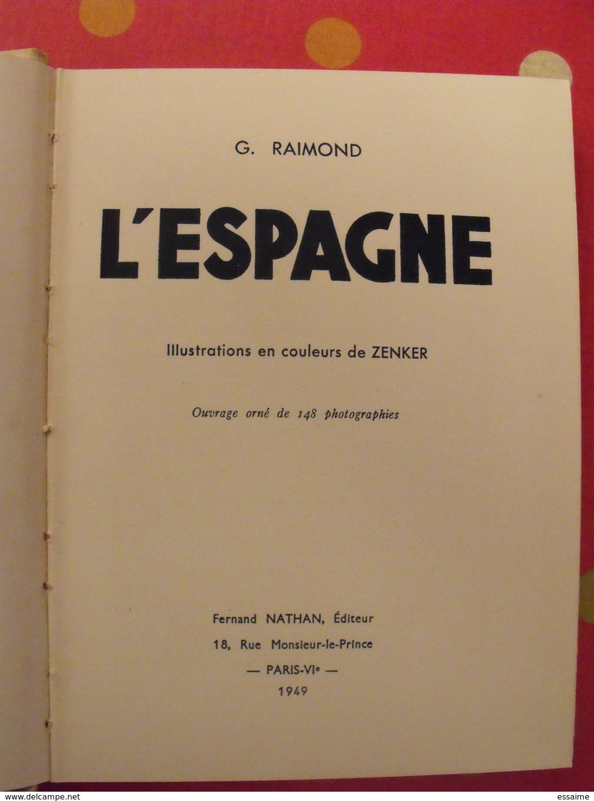 L'Espagne. G. Raimond. Fernand Nathan 1949. Illust Zenker - Ohne Zuordnung