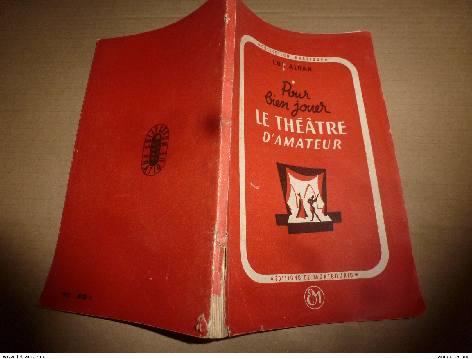 1945 Pour Bien Jouer Le THEÂTRE D'AMATEUR  , Par Luc Alban  (108 Pages) - Toneel & Vermommingen