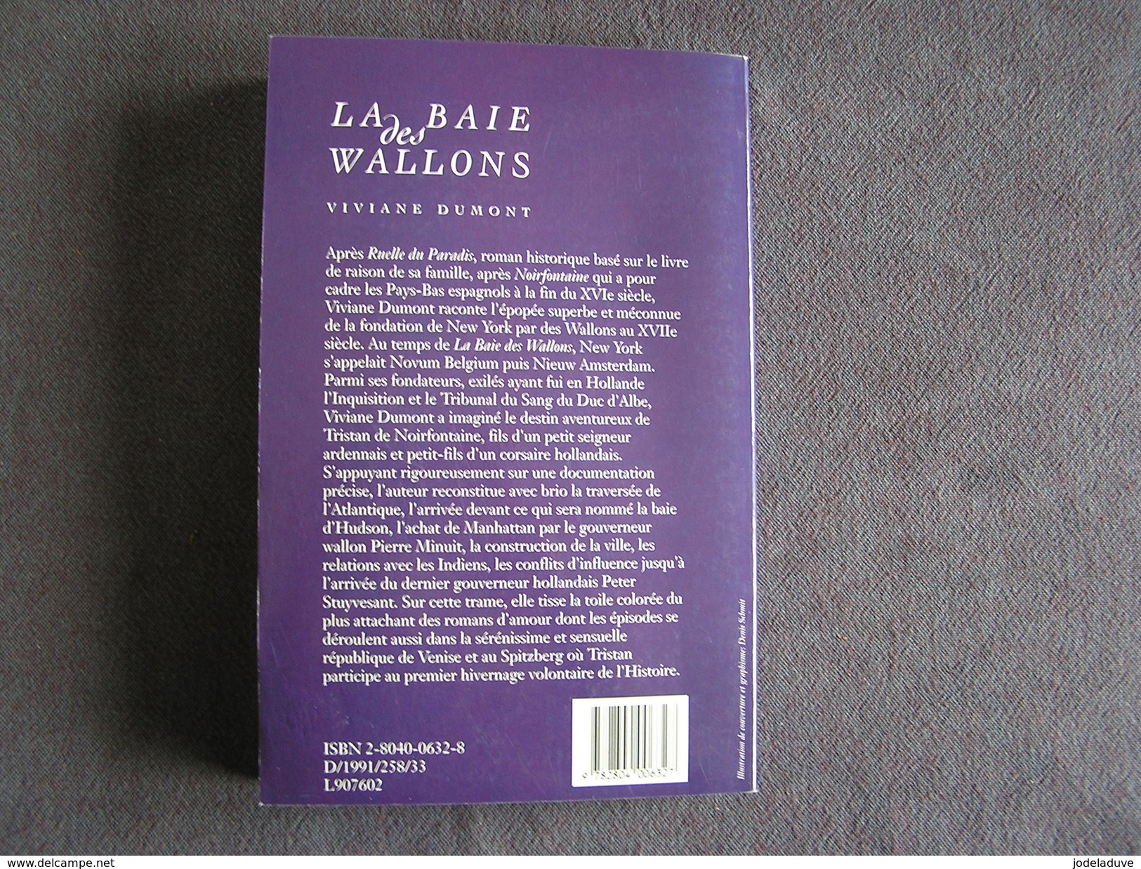 LA BAIE DES WALLONS Viviane Dumont Ecrivain Belge Roman Epopée Fondation De New York Tristan De Noirefontaine - Autores Belgas