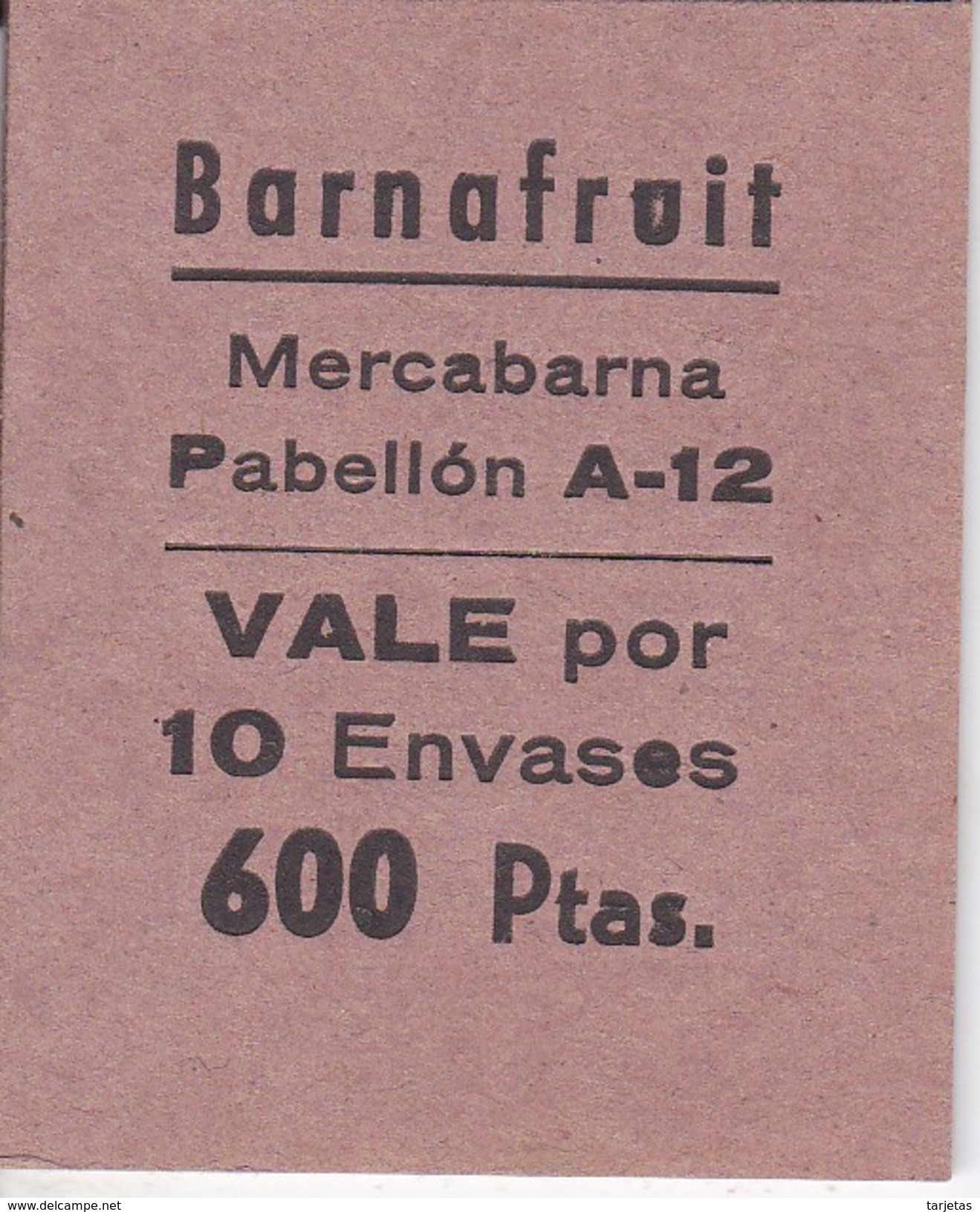 VALE DE BARNAFRUIT  DE MERCABARNA - VALE POR 10 ENVASES - 600 PTAS  (BANKNOTE) - Otros & Sin Clasificación