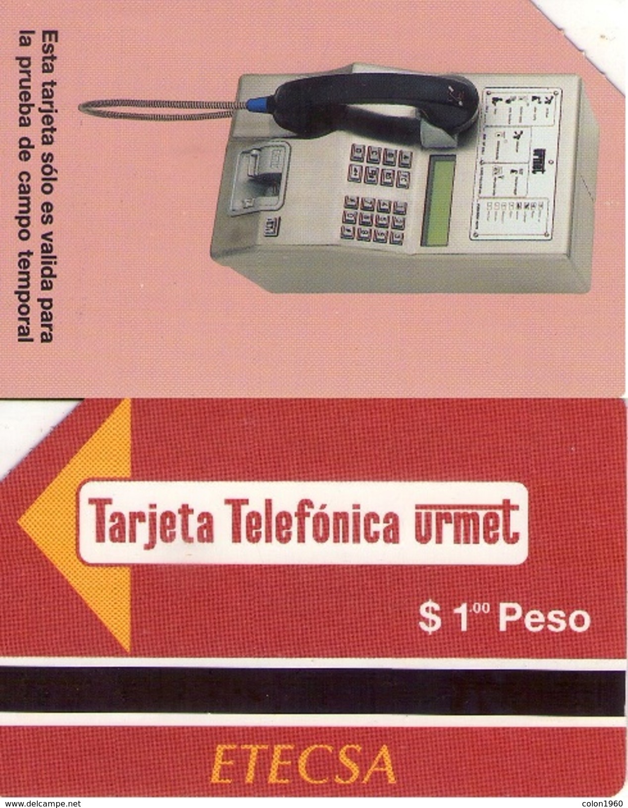 CUBA. Tarjeta Telefonica URMET. 1,00$. 1997-07. CU-ETE-TRL-0001. (281) PRUEBA DE CAMPO. - Cuba