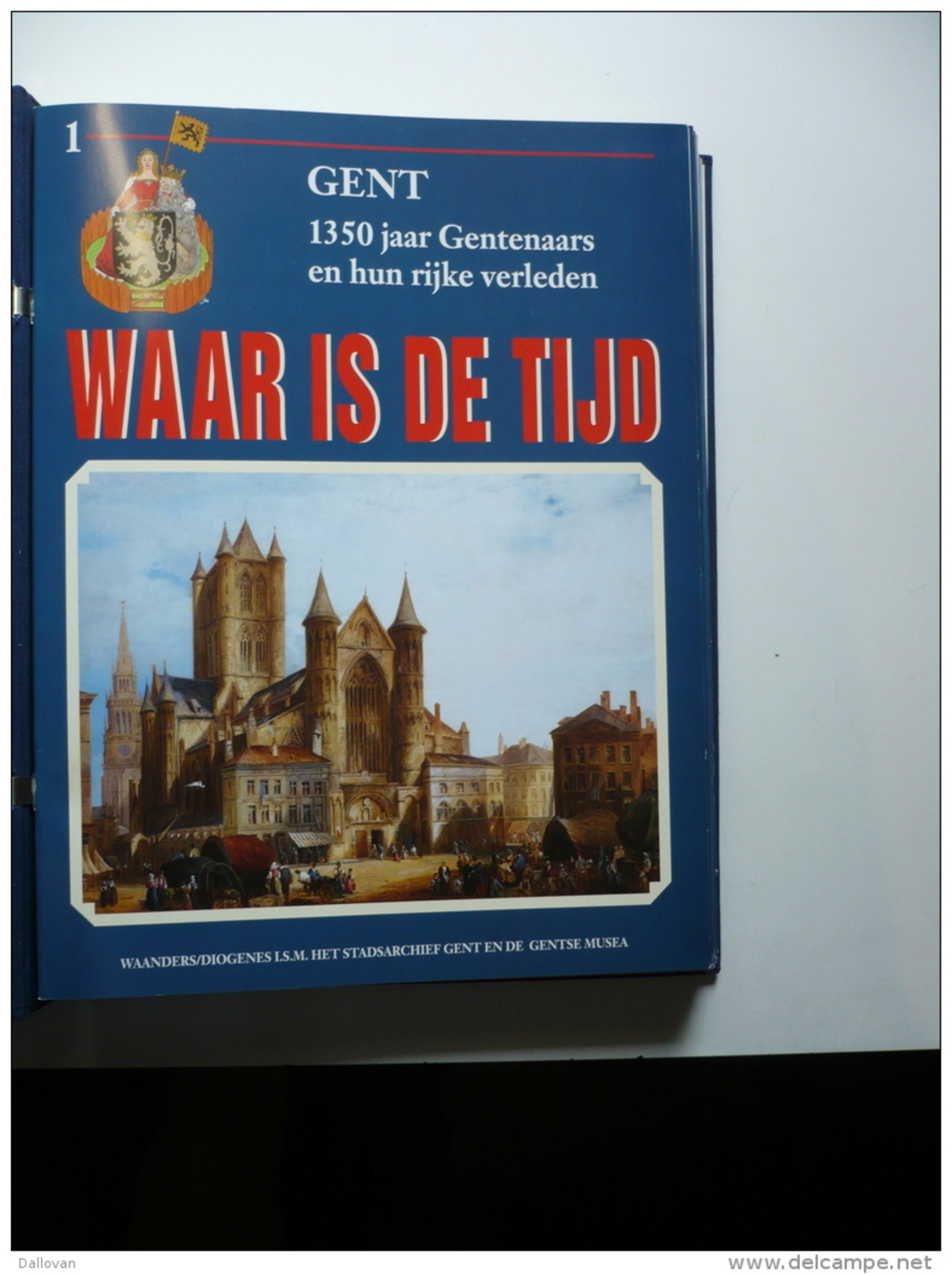 Gent Waar Is De Tijd (schitterend Geïllustreerde Reeks, Uitgave Waanders En Stadsarchief) - History