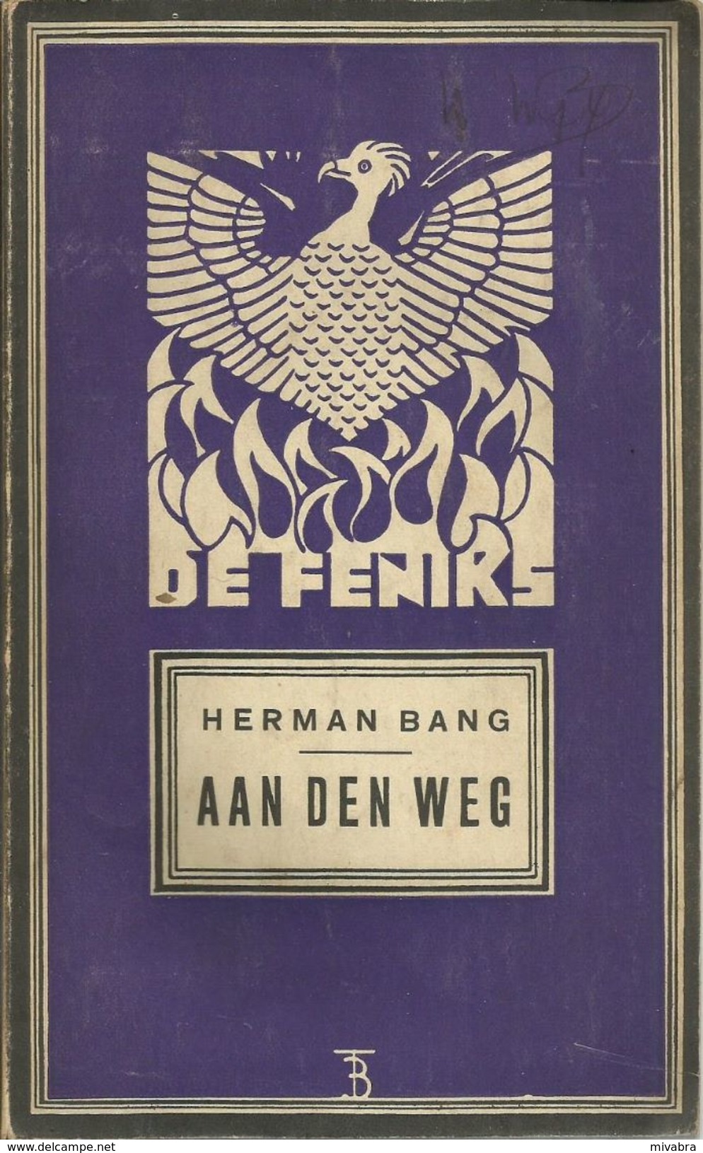 AAN DEN WEG - HERMAN BANG - REEKS DE FENIKS (6de Boek In De 9de Letterkundige Reeks) - UITGEVERIJ HET KOMPAS ANTWERPEN - Antique
