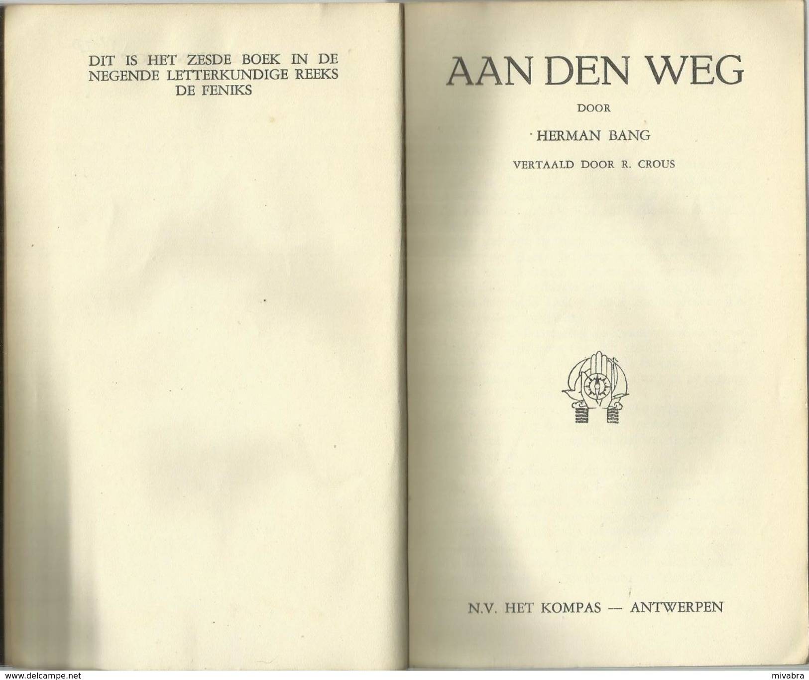 AAN DEN WEG - HERMAN BANG - REEKS DE FENIKS (6de Boek In De 9de Letterkundige Reeks) - UITGEVERIJ HET KOMPAS ANTWERPEN - Antique