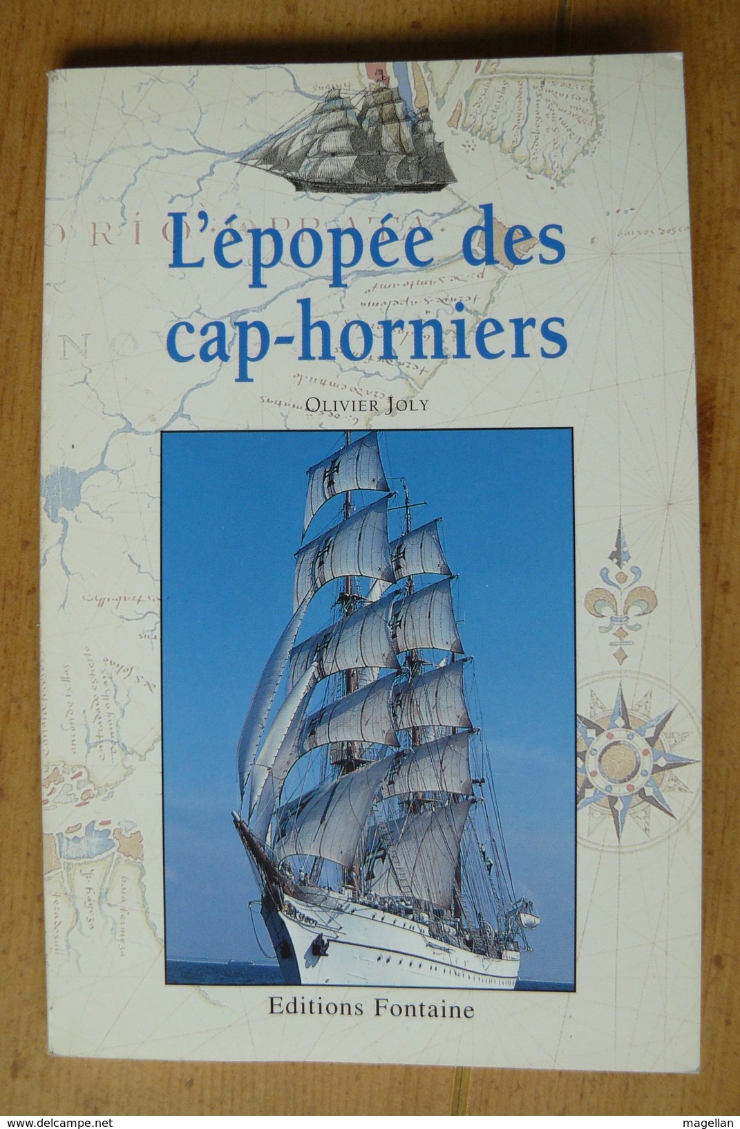 L'Epopée Des Cap-horniers - Olivier Joly (Voir Scan & Description) - Bateaux - Voiliers - Histoire