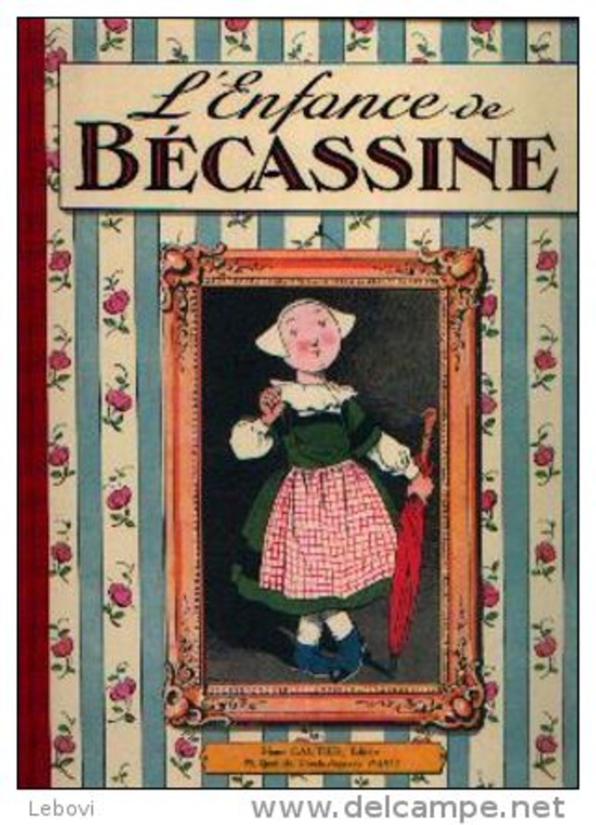 « L’enfance De Bécassine » - Réédition à L’ancienne Avec Dos Toilé - Bécassine