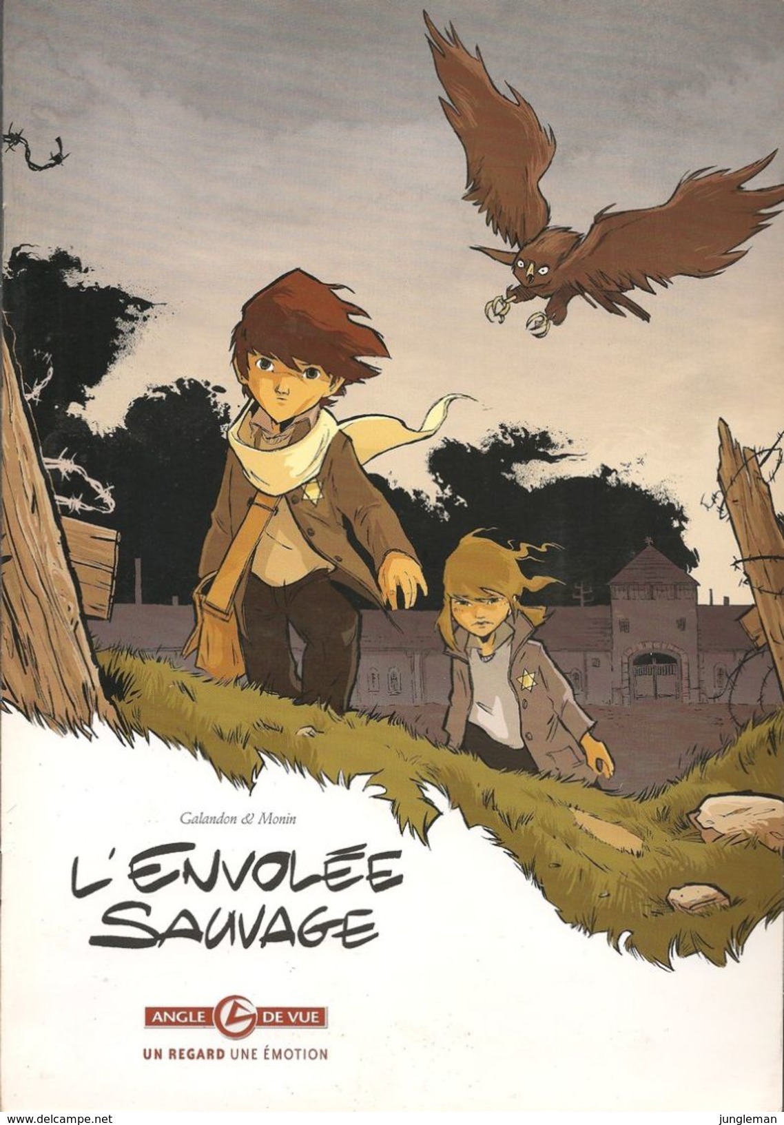 L'envolée Sauvage - Extrait, De Laurent Galandon & Arno Monin - Editions Angle De Vue - Novembre 2007 - Très Bon état. - Dossiers De Presse