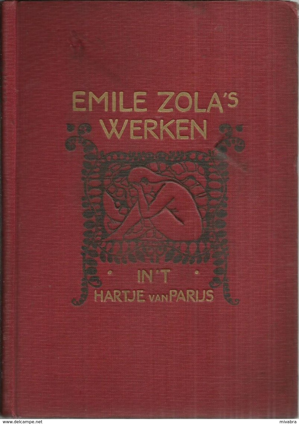 EMILE ZOLA'S WERKEN - IN 'T HARTJE VAN PARIJS -  UITGAVE GEBR. COHEN AMSTERDAM - Anciens