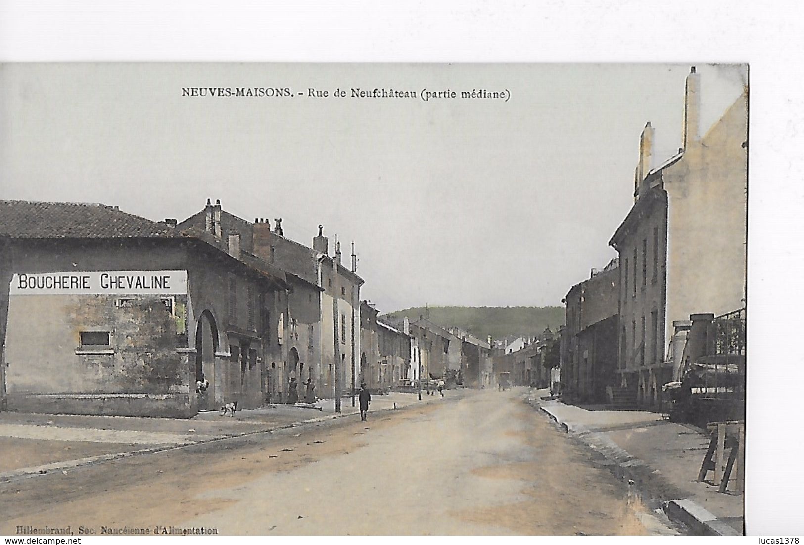 54 / NEUVES MAISONS / RUE DE NEUFCHATEAU / PARTIE MEDIANE/ BOUCHERIE CHEVALINE / RARE ET TRES BELLE CARTE - Neuves Maisons