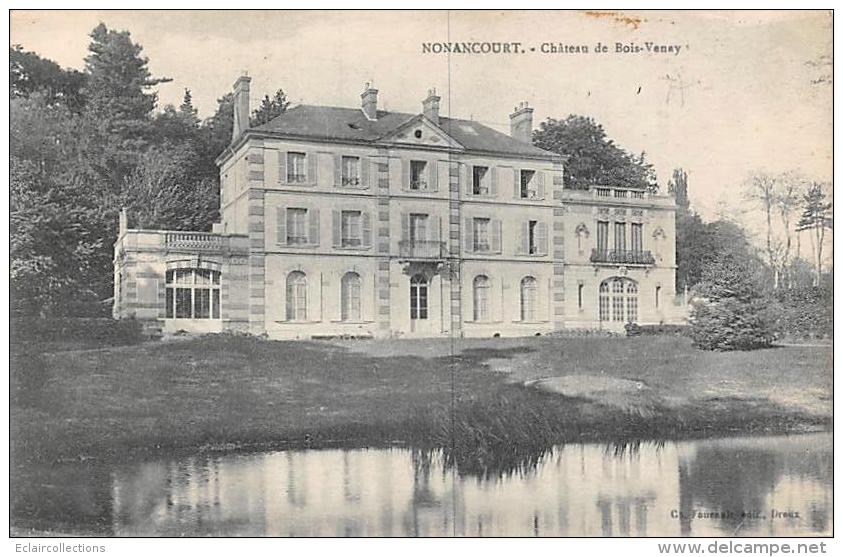 Nonancourt         27        Château De Bois-Venay     ( Voir Scan) - Sonstige & Ohne Zuordnung