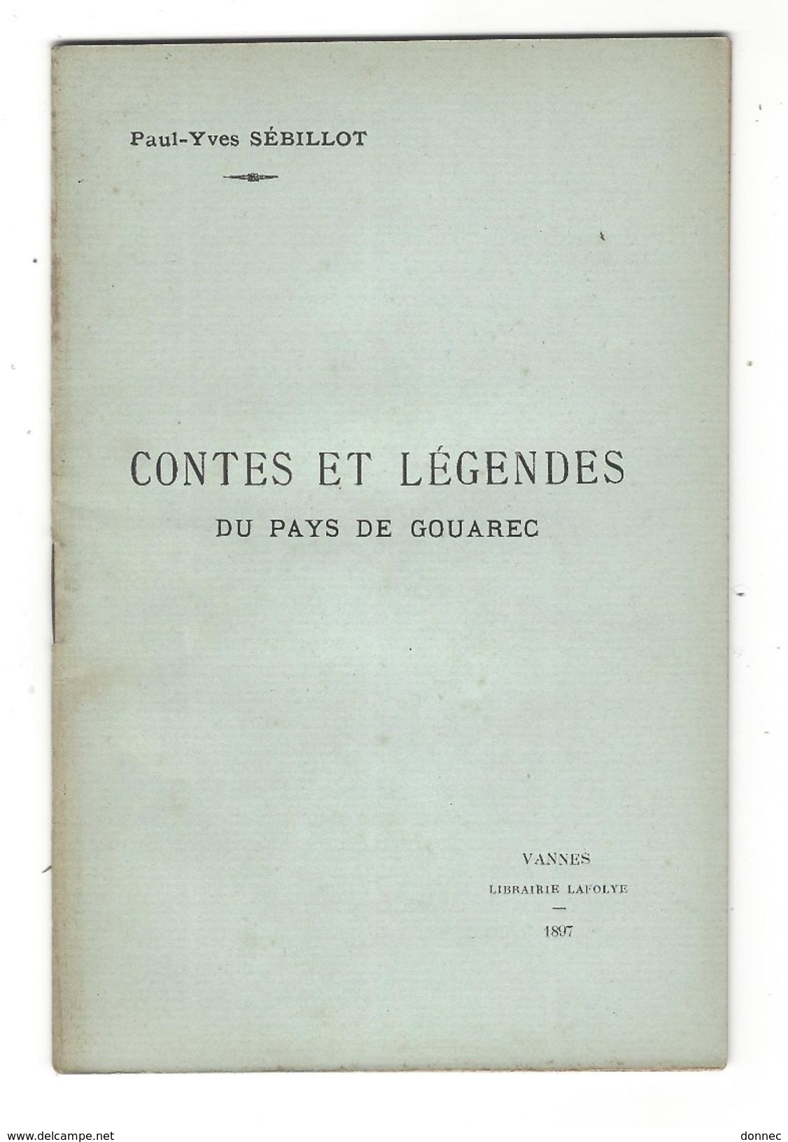 Paul-Yves Sébillot : Contes Et Légendes Du Pays De Gouarec , In 12  , 23 P Vannes Librairie Lafolye 1897 - Autres & Non Classés