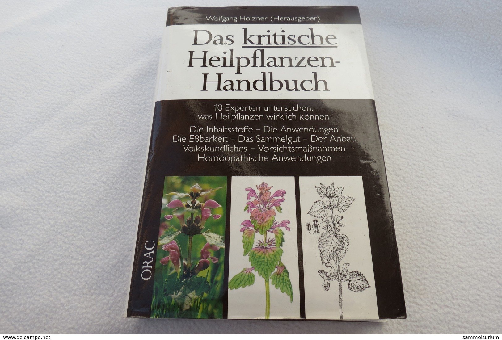 Wolfgang Holzner "Das Kritische Heilpflanzen-Handbuch" Experten Untersuchen, Was Heilpflanzen Wirklich Können - Health & Medecine