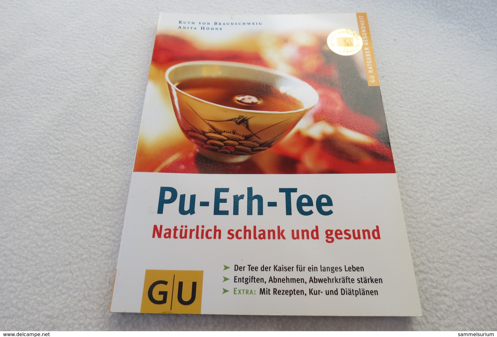 Ruth Von Braunschweig/Anita Höhne "Pu-Erh-Tee" Natürlich Schlank Und Gesund - Gezondheid & Medicijnen