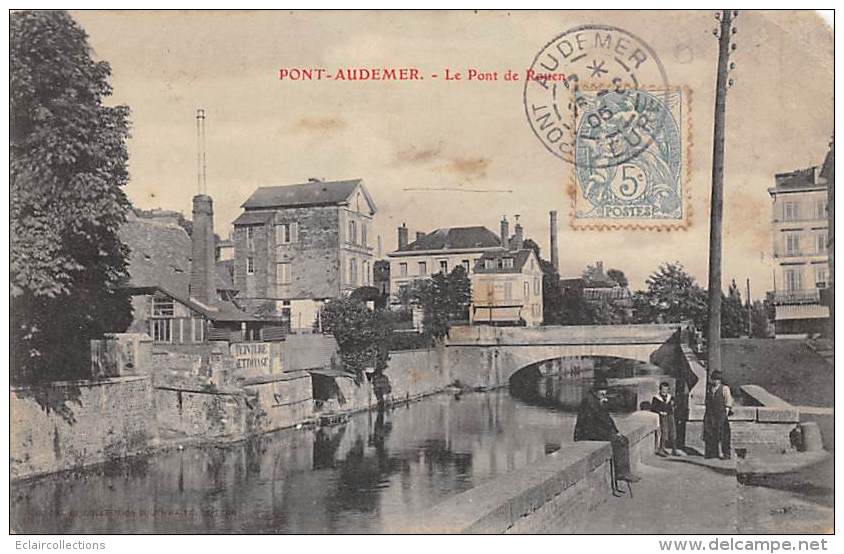 Pont Audemer           27          Le Pont De Rouen            (voir Scan) - Pont Audemer