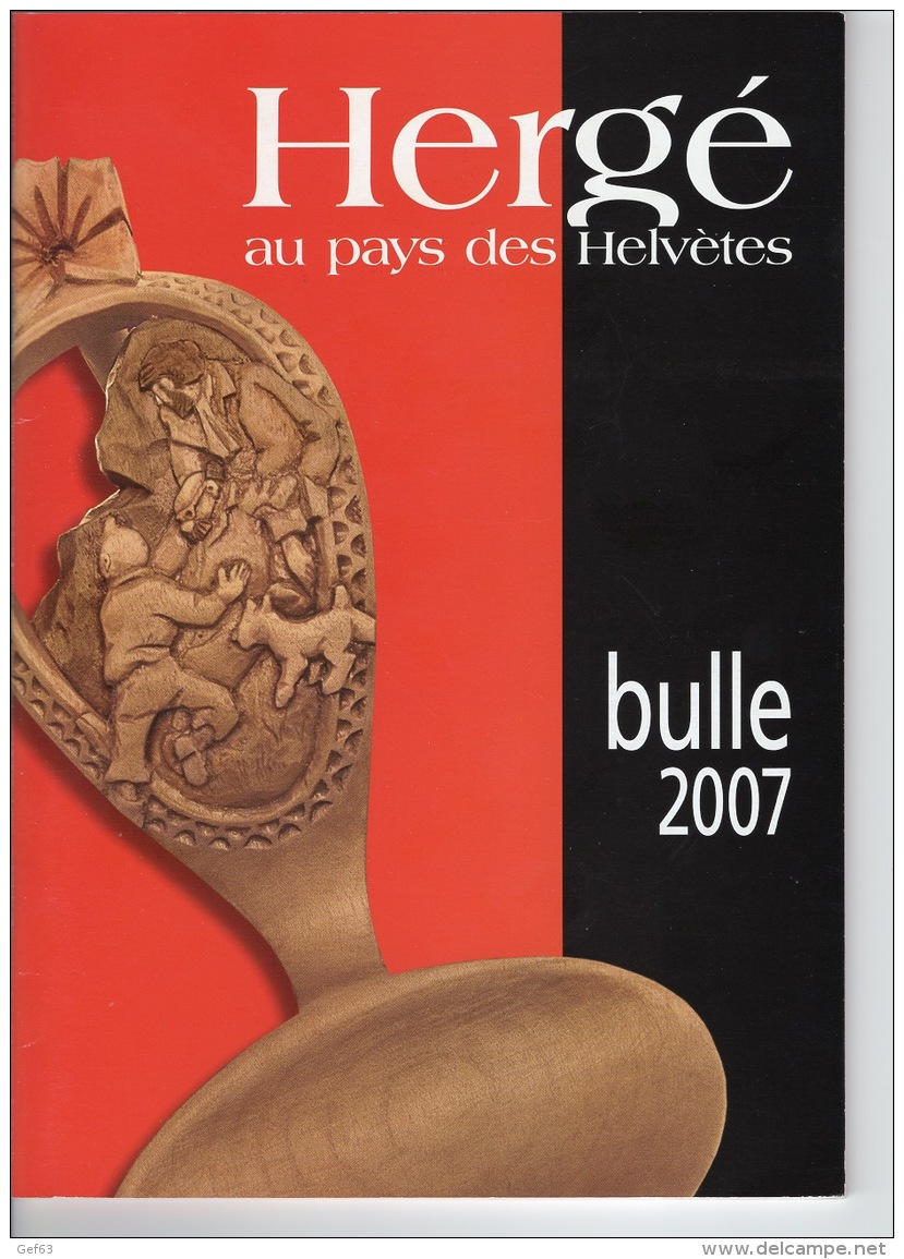 Hergé Au Pays Des Helvètes - Bulle 2007 - Autres & Non Classés