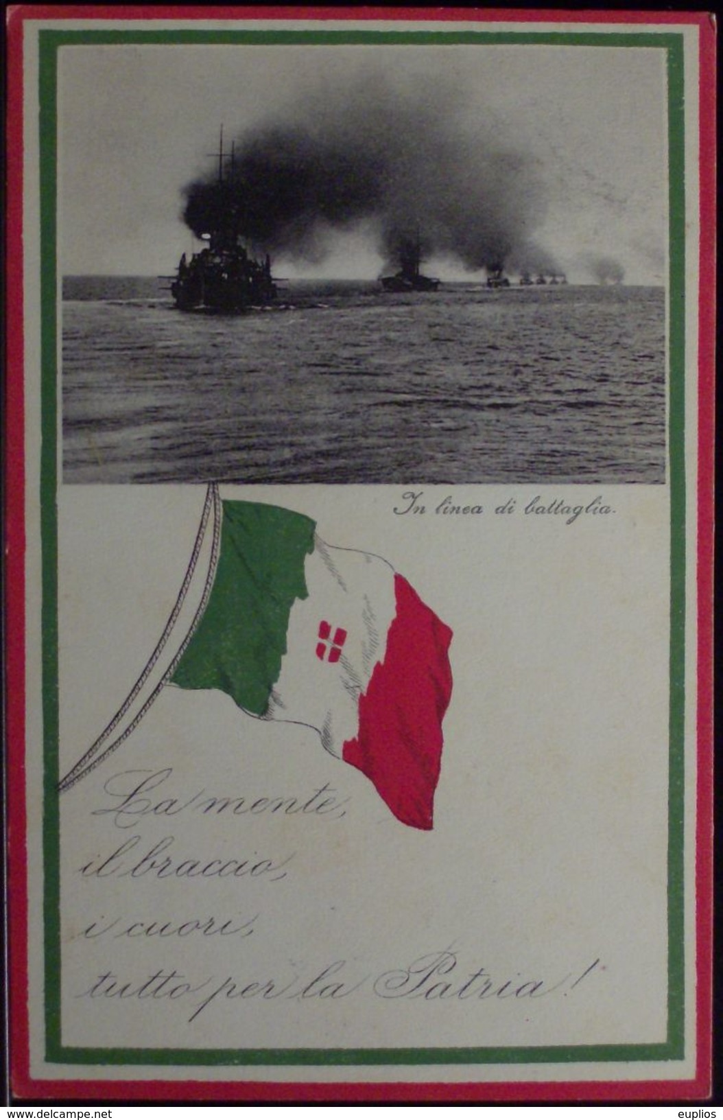 MARINA MILITARE - In Linea Di Battaglia - La Mente, Il Braccio, Il Cuore, Tutto Per La Patria ! Viaggiata 1915 - Guerre 1914-18