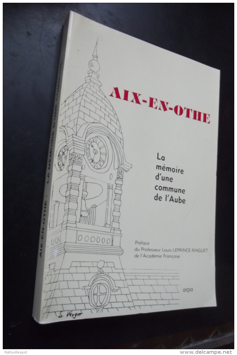 Aix En Othe La Memoire D'une Commune De L'aube - Histoire