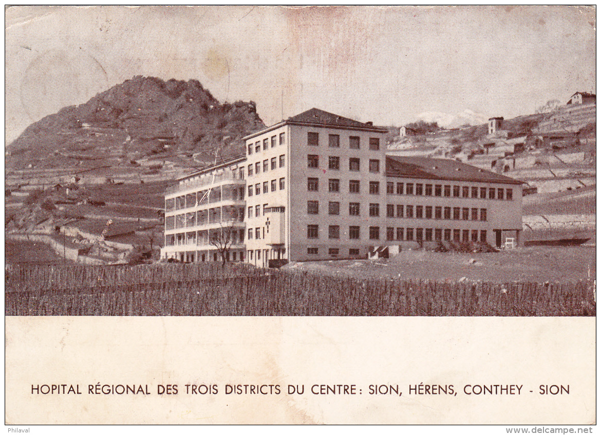 Hôpital Régional Des Trois Districts, SION - HERENS - CONTHEY - Cp.10 X 15 Oblitérée Le 17.VI.1947 - Sion