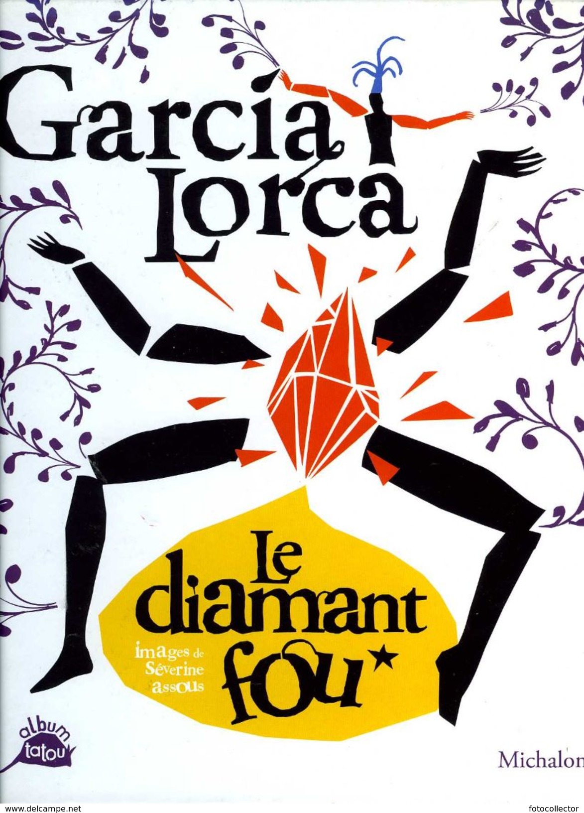 Jeunesse : Garcia Lorca Le Diamant Fou, Illustrations Par Assous (ISBN 2841863298 EAN 9782841863297) - Autres & Non Classés