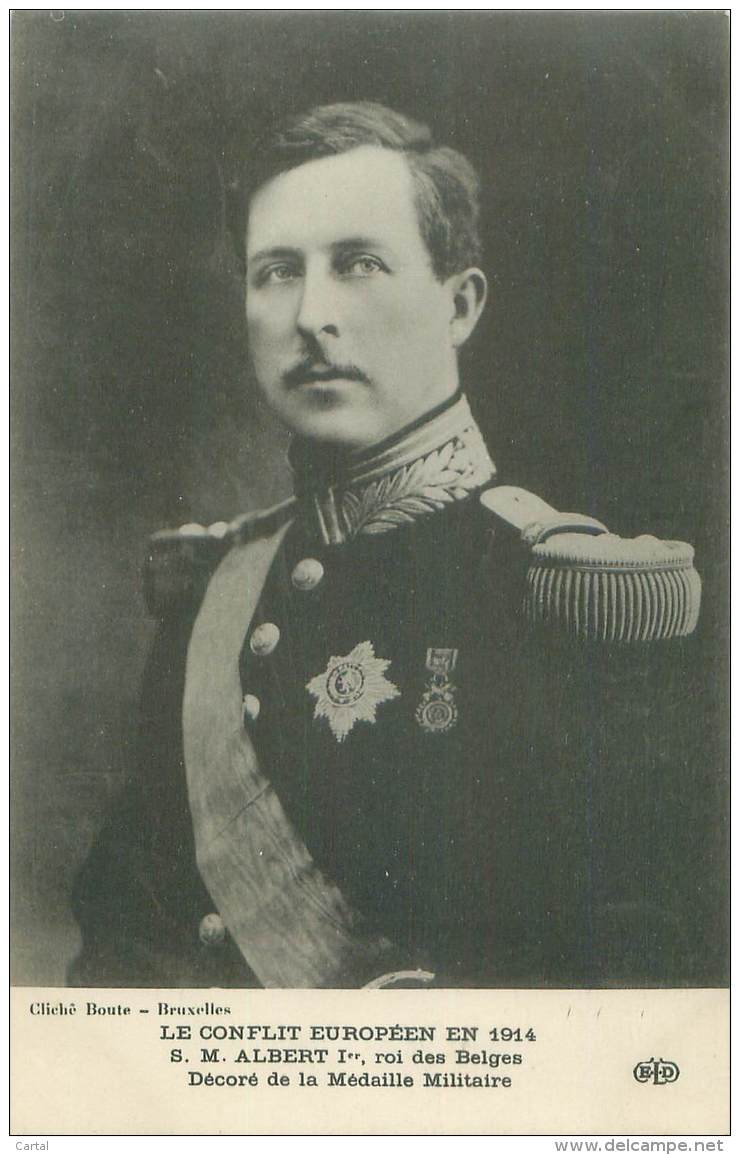 Le Conflit Européen En 1914 - S.M. ALBERT Ier, Roi Des Belges, Décoré De La Médaille Militaire - Königshäuser