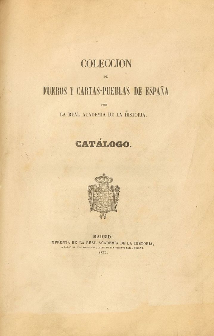 Bibliografía. 1852 COLECCION DE FUEROS Y CARTAS-PUEBLAS DE ESPAÑA POR LA REAL ACADEMIA DE LA HISTORIA. Madrid, 1852. (29 - Autres & Non Classés