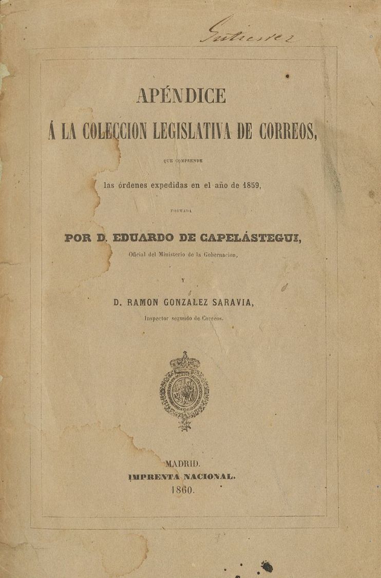 Bibliografía. (1860ca) APENDICE A LA COLECCION LEGISLATIVA DE CORREOS, Encuadernados En Dos Volúmenes. Madrid, 1860-62. - Autres & Non Classés
