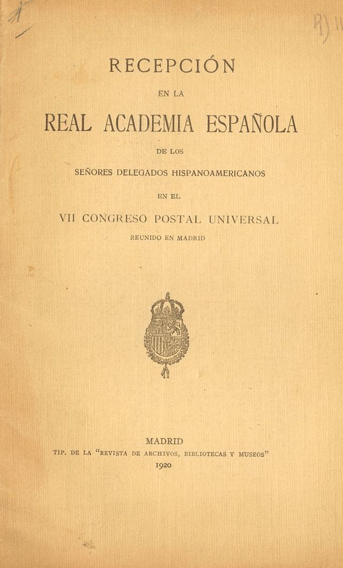 Bibliografía. 1920 RECEPCION EN LA REAL ACADEMIA ESPAÑOLA DE LOS SEÑORES DELEGADOS HISPANOAMERICANOS EN EL VII CONGRESO  - Sonstige & Ohne Zuordnung