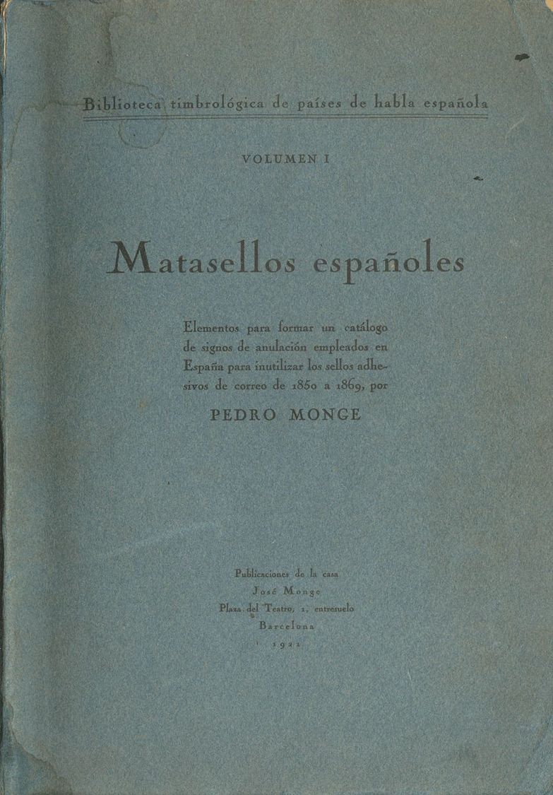 Bibliografía. 1921 MATASELLOS ESPAÑOLES (elementos Para Formar Un Catálogo De Signos De Anulación Empleados En España Pa - Autres & Non Classés