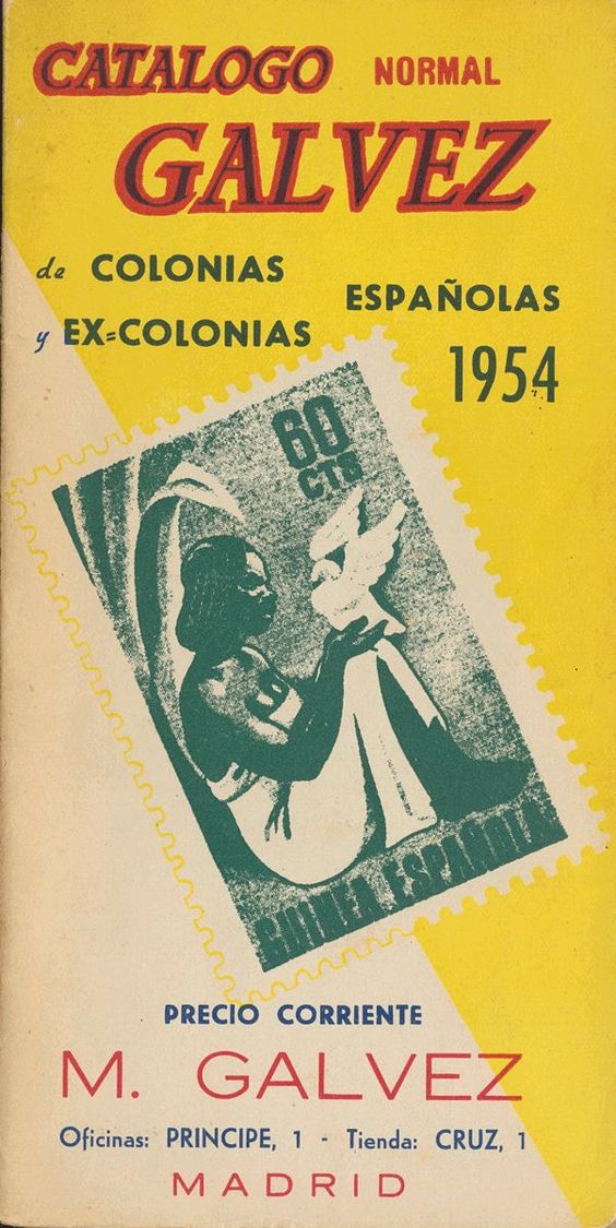 Bibliografía. 1954 CATALOGO NORMAL GALVEZ DE COLONIAS ESPAÑOLAS Y EX-COLONIAS. Manuel Gálvez. Madrid, 1954. - Sonstige & Ohne Zuordnung