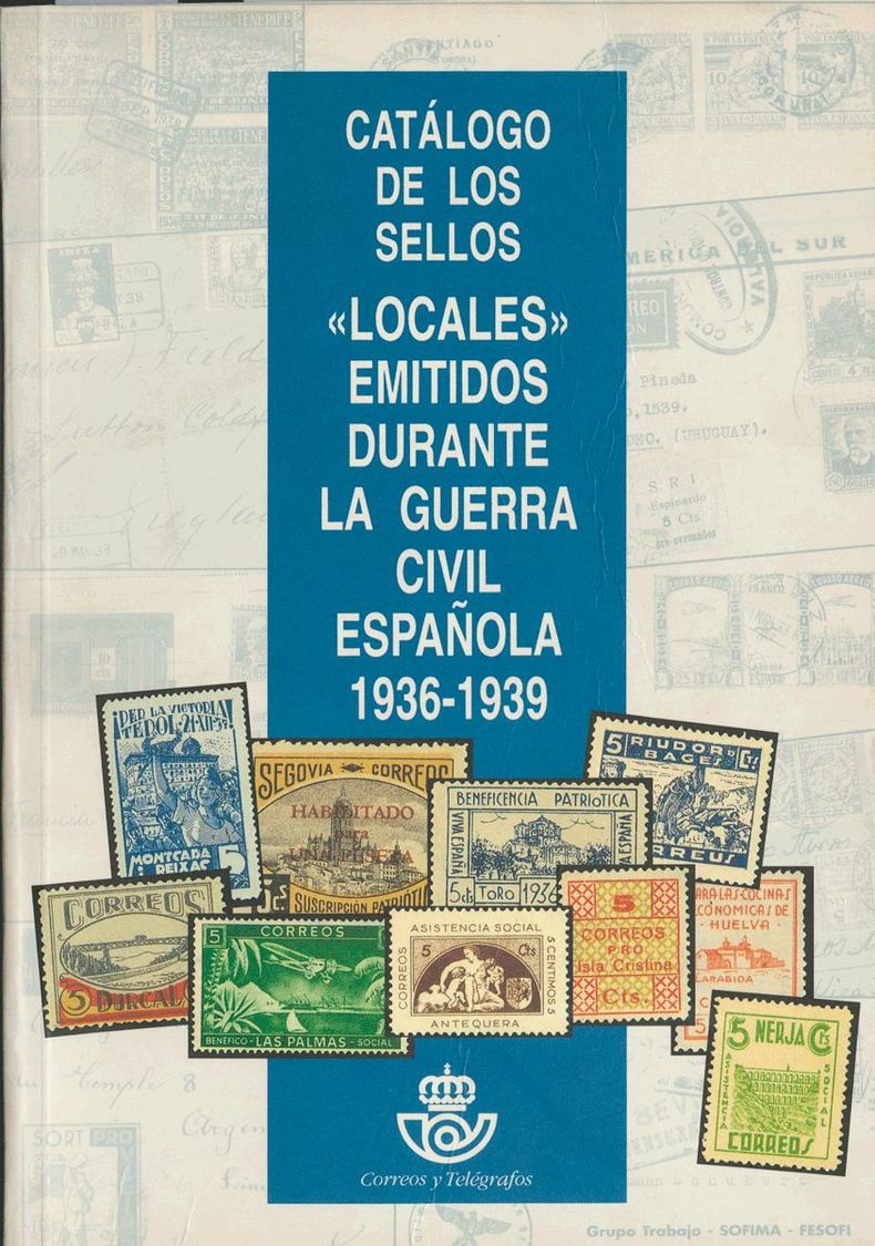 Bibliografía. 1995 CATALOGO DE LOS SELLOS LOCALES EMITIDOS DURANTE LA GUERRA CIVIL ESPAÑOLA 1936-1939. Federación Españo - Andere & Zonder Classificatie