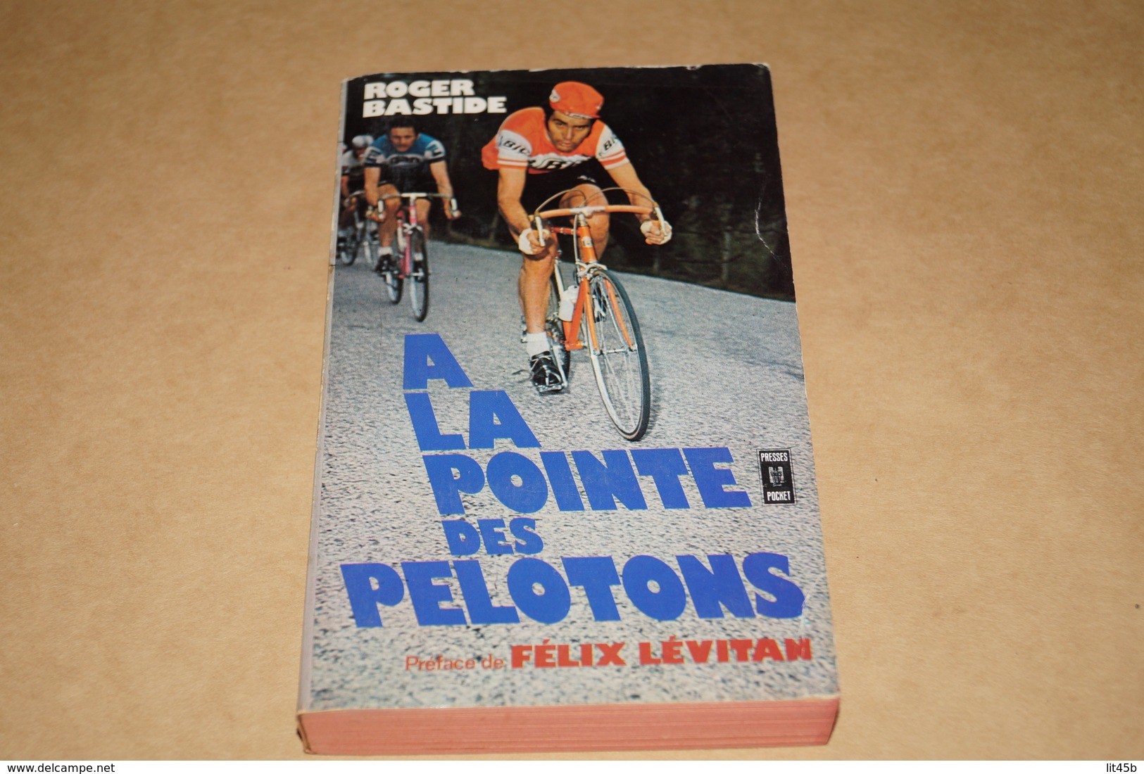 Cyclisme,A La Pointe Des Pelotons,Roger Bastide,complet 318 Pages,E.O.1974,état De Collection,18 Cm. Sur 11 Cm. - Cycling