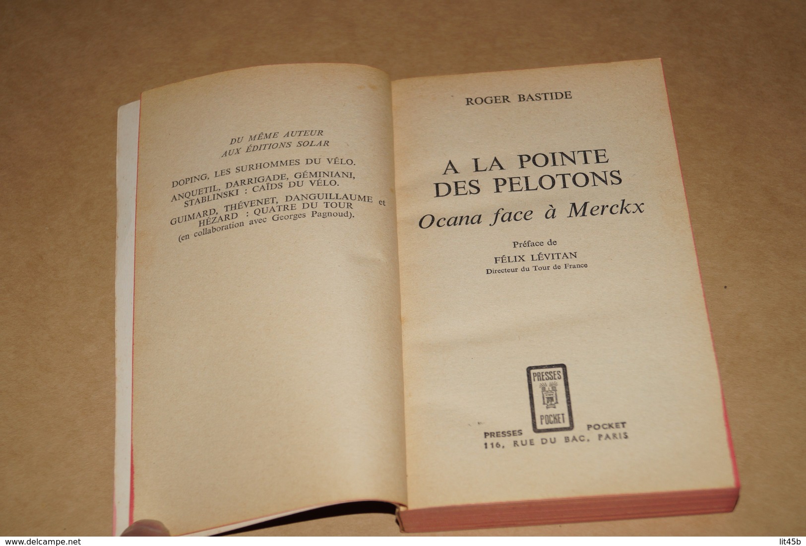 Cyclisme,A La Pointe Des Pelotons,Roger Bastide,complet 318 Pages,E.O.1974,état De Collection,18 Cm. Sur 11 Cm. - Cyclisme
