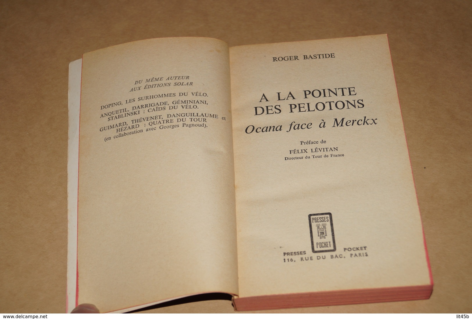 Cyclisme,A La Pointe Des Pelotons,Roger Bastide,complet 318 Pages,E.O.1974,état De Collection,18 Cm. Sur 11 Cm. - Cycling