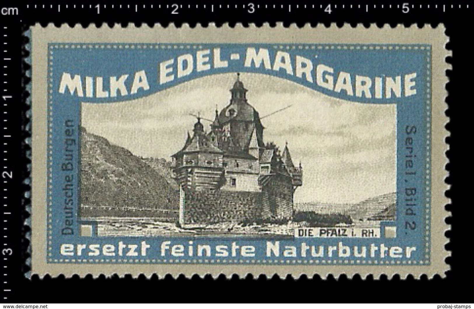 German Poster Stamps, Reklamemarke, Milka Margarine, Butter, Burg, Castle, Schloss, Pfalzgrafenstein - Castles