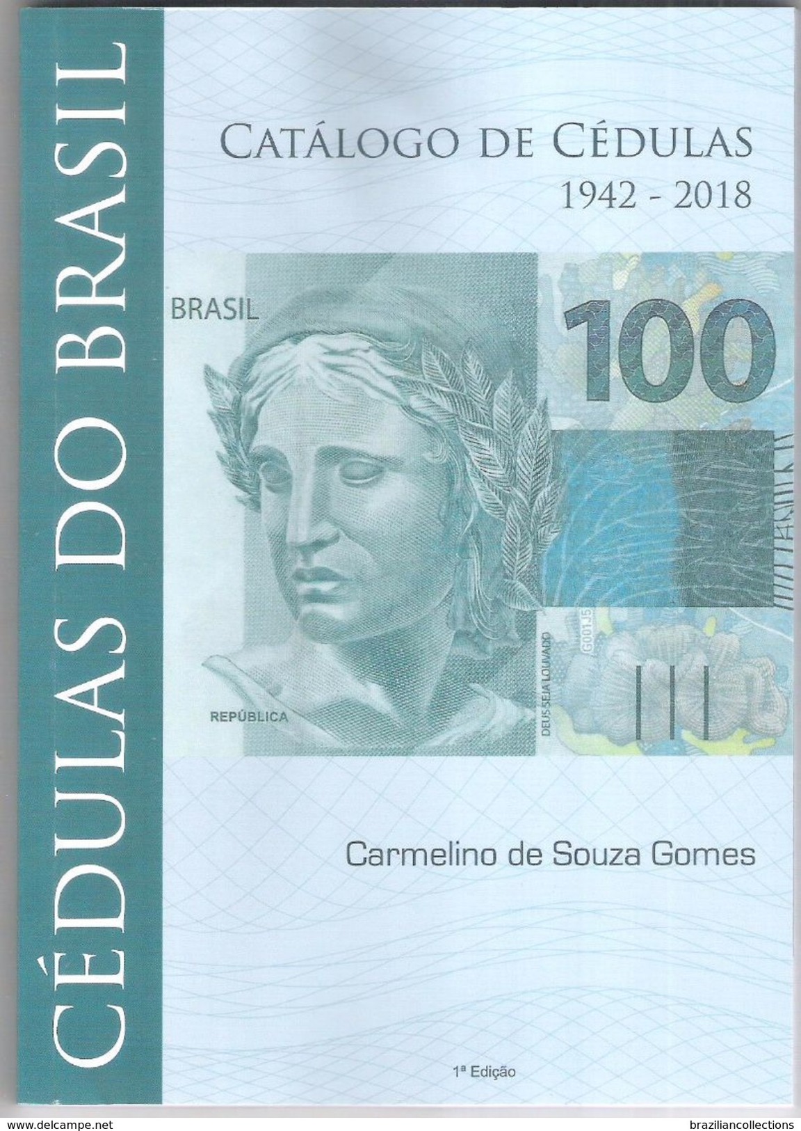 NEW - Catalog Of Brazilian Paper Money, 1942-2018, 1st Edition. Colorful - Brazil