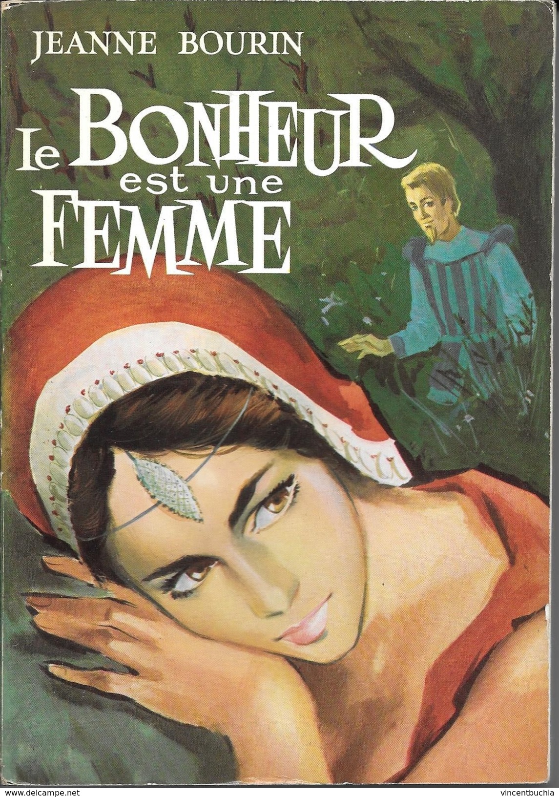 Le Bonheur Est Une Femme Jeanne Bourin édition Casterman 1963 Collection L'Eolienne Première édition - Storici