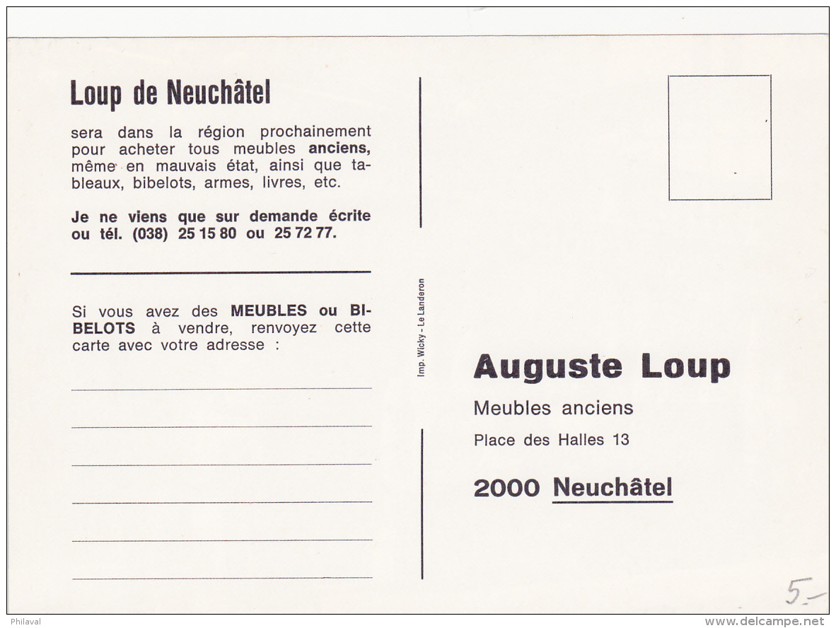 Neuchâtel : Carte Postale Publicitaire D' Auguste Loup, Meubles Anciens - Cp. 10 X 15 De Peu D'épaisseur - Autres & Non Classés