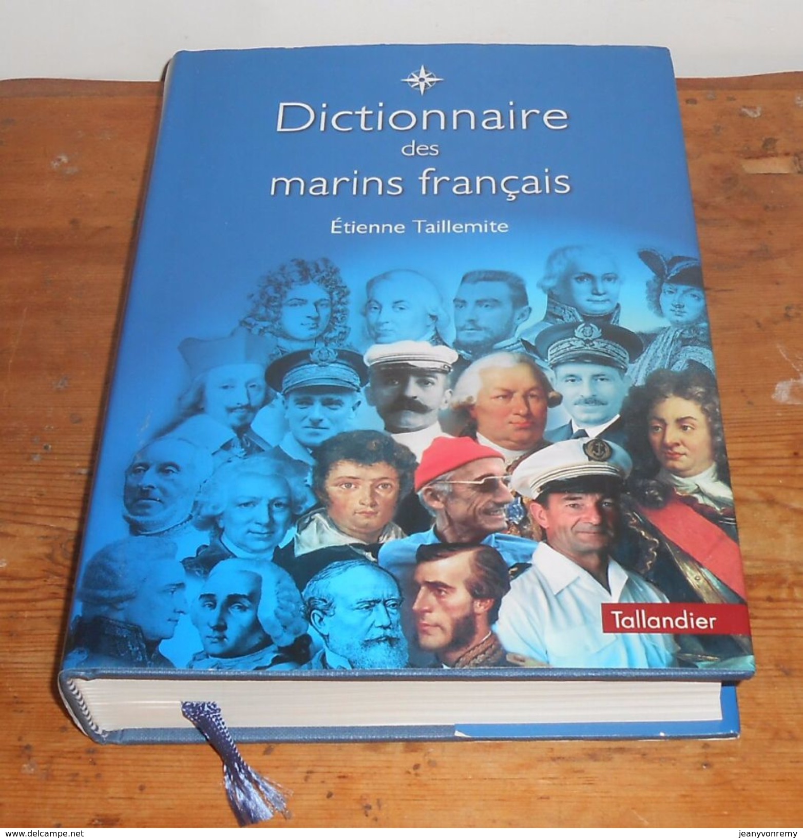 Dictionnaire Des Marins Français. Etienne Taillemite. 2002. - Woordenboeken