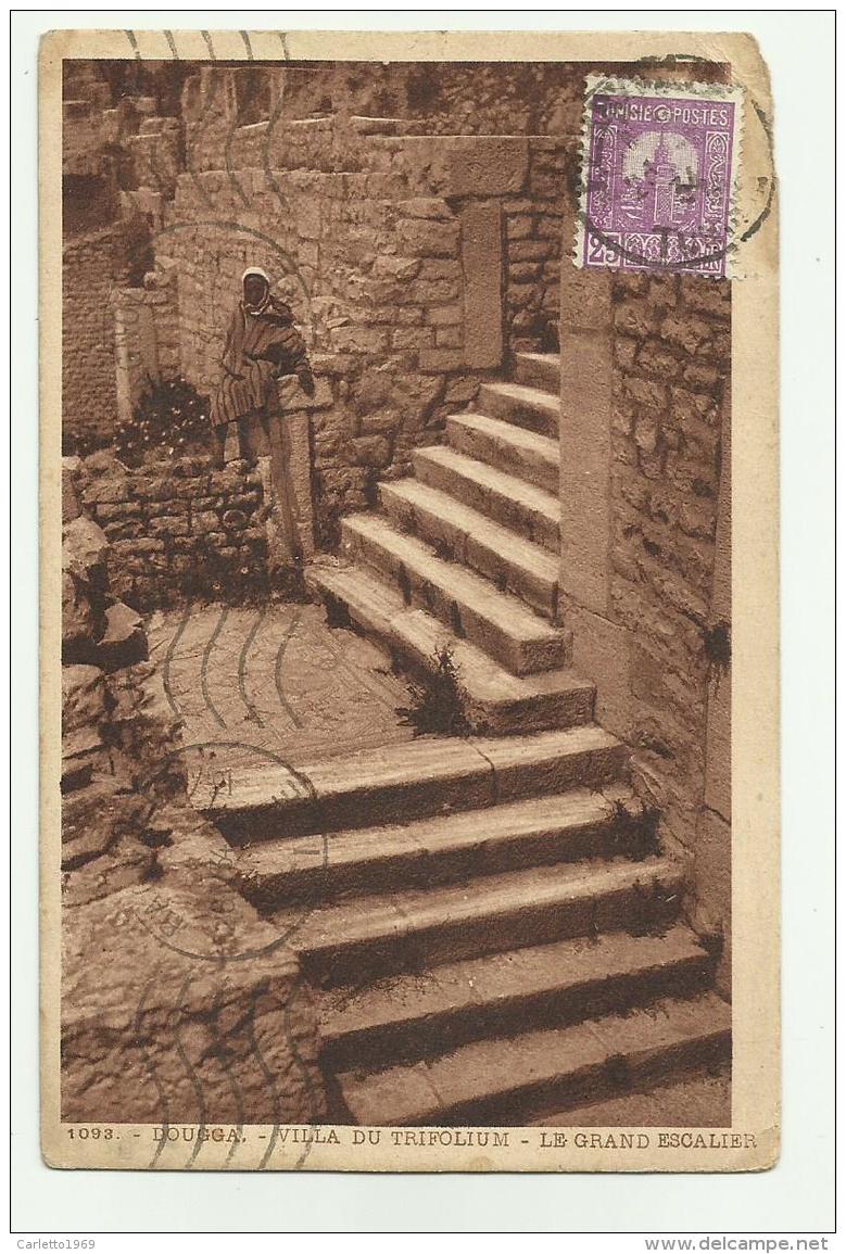 DOUGGA - VILLA DI TRIFOLIUM - LE GRAND ESCALIER 1934 VIAGGIATA  FP - Sénégal